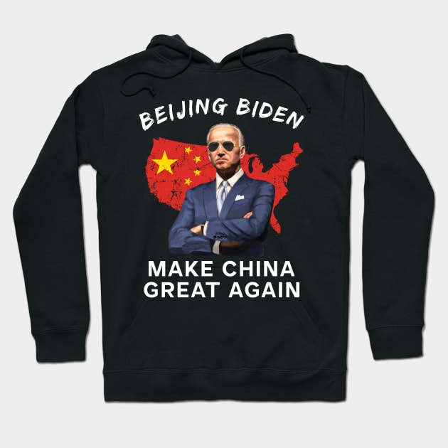 Biden make China Great again anti Biden Hoodie by Hiep Nghia